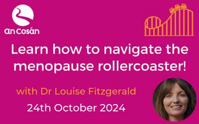 Learn how to navigate the menopause rollercoaster!