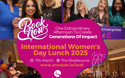 Join Us for An Cosán’s International Women’s Day Celebration 2025: One Extraordinary Afternoon, Generations of Impact